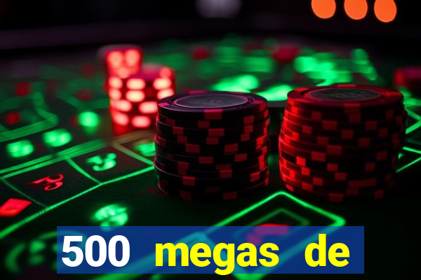 500 megas de internet equivale a quantos gigas